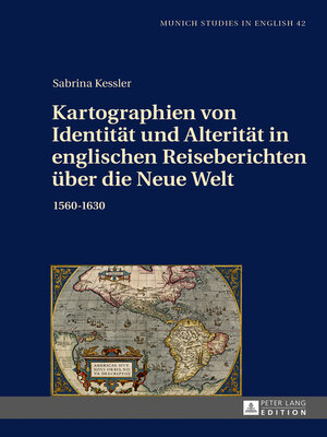 cover image of Kartographien von Identität und Alterität in englischen Reiseberichten über die Neue Welt